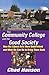 The Community College and the Good Society: How the Liberal Arts Were Undermined and What We Can Do to Bring Them Back