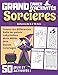 Grand Cahier d'Activités SORCIERES Enfants de 6 à 10 Ans: 50 jeux pour s'amuser et muscler son cerveau : labyrinthes, coloriages, dessin, mots mêlés… Cadeau garçon et fille