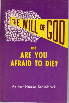 Paperback The Will of God and Are You Afraid to Die? Book