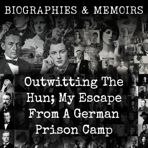 Outwitting The Hun; My Escape From A German Prison Camp cover art