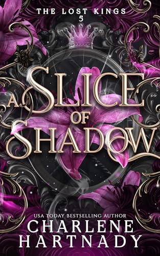 A Slice of Shadow (The Lost Kings Book 5)