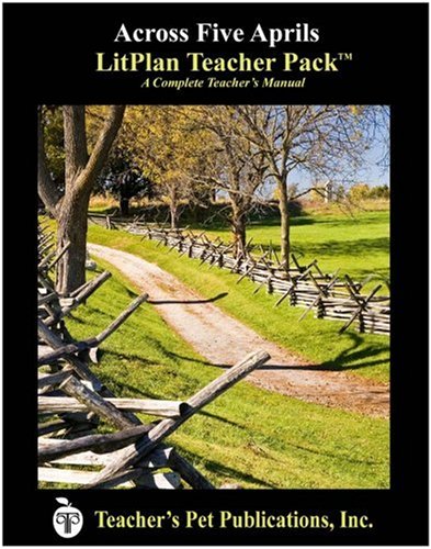 Across Five Aprils LitPlan - A Novel Unit Teacher Guide With Daily Lesson Plans (Litplans on Cd)