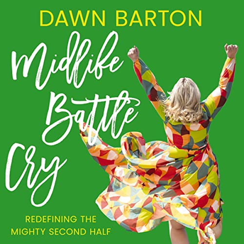 Midlife Battle Cry by Dawn Barton episode artwork
