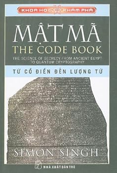 Paperback The Code Book/Mat Ma: The Science Of Secrecy From Ancient Egypt To Quantum Cryptography/Tu Co Dien Den Luong Tu (Vietnamese Edition) [Vietnamese] Book