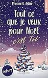 Tout ce que je veux pour Noël, c'est toi (French Edition)