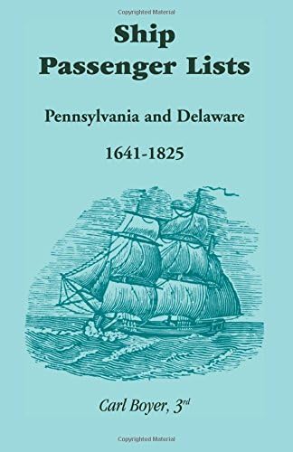 Ship Passenger Lists, Pennsylvania and Delaware (1641-1825)