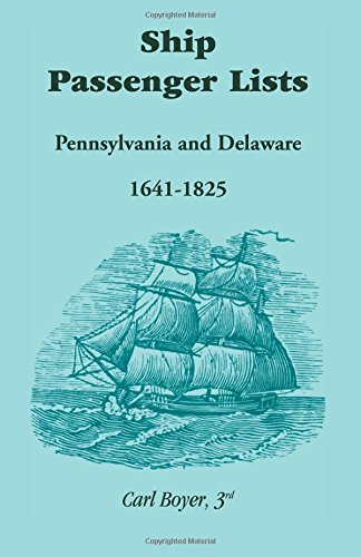 Ship Passenger Lists, Pennsylvania And Delaware (1641-1825) #TOP2