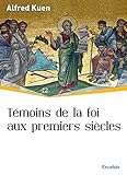  Témoins de la foi aux premiers siècles