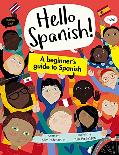Hello Spanish: A Beginner'S Guide To Spanish: 1