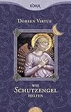 Wie Schutzengel helfen - Doreen Virtue