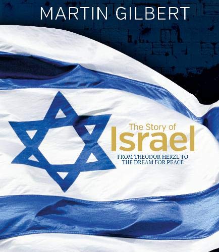 The Story of Israel: From the Birth of a Nation to the Present Day The Story of Israel: From the Birth of a Nation to the Present Day