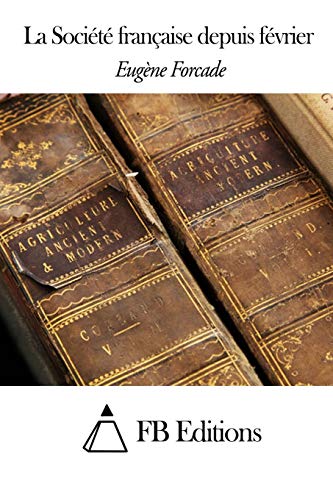 La Société française depuis février (French Edition)