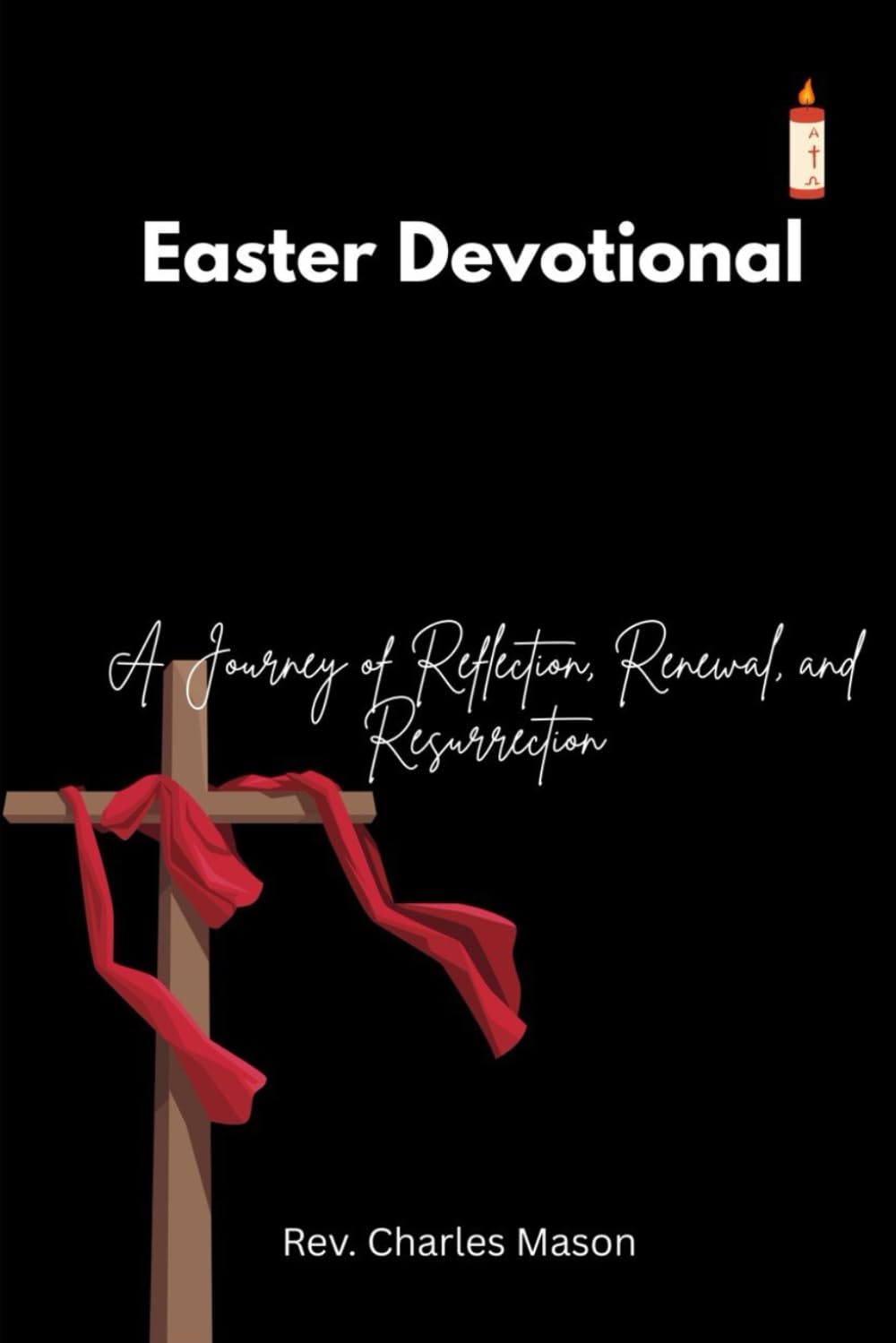 Easter Devotional: A Journey of Reflection, Renewal, and Resurrection