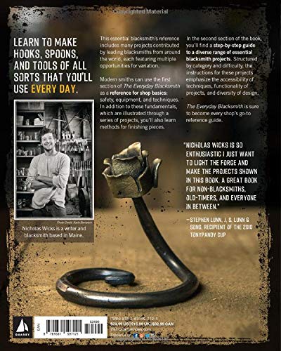 The Everyday Blacksmith: Learn to Forge 55 Simple Projects You'll Use Every Day, with Multiple Vari