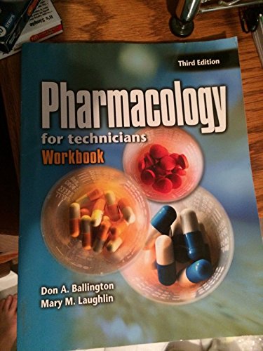 Pharmacology for Technicians, 3rd edition Workbook 0763822132 Book Cover