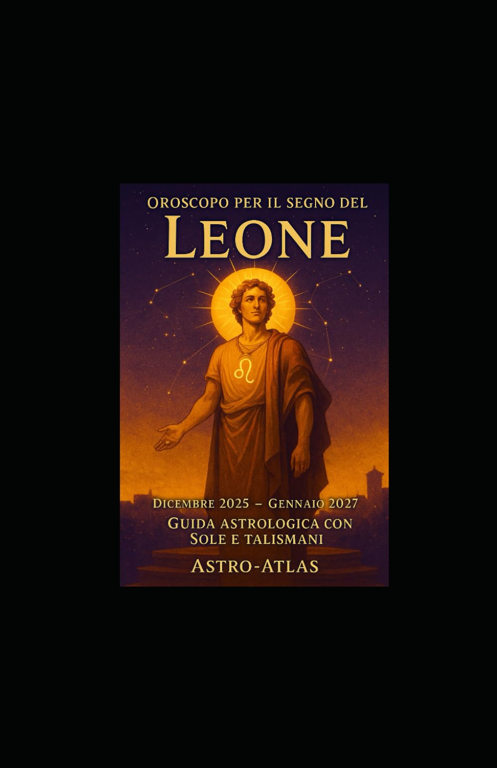 Oroscopo per il segno del Leone: Guida astrologica da dicembre 2025 a gennaio 2027 con Sole e talismani (OCCULTO)