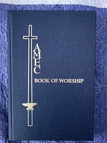 The Book of Worship for the African Methodist Episcopal Church