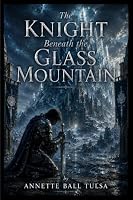 The Knight Beneath the Glass Mountain B0HFRWQBTT Book Cover