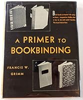 A Primer to Bookbinding B0000D5JV2 Book Cover