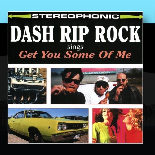 Dash Rip Rock Sings Get You Some Of Me Dash Rip Rock Amazon.in Music}