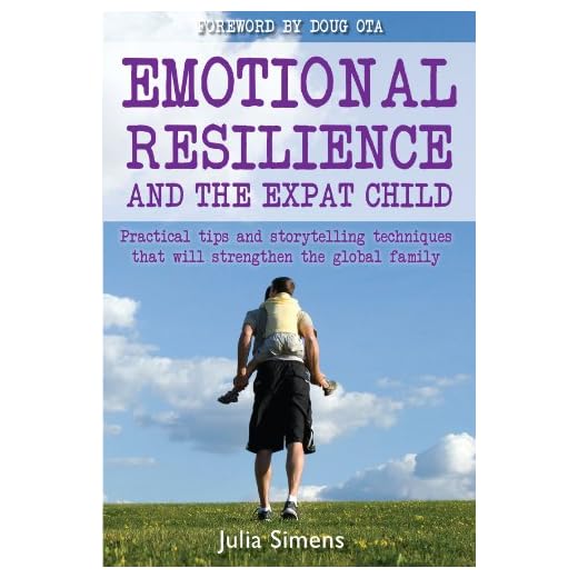 Emotional Resilience and the Expat Child: Practical Storytelling Techniques That Will Strengthen the Global Family