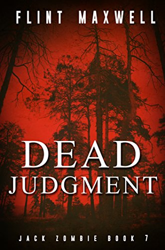 Dead Judgment: A Zombie Novel (Jack Zombie Book 7)