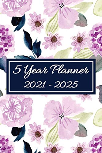 5 Year Planner: 2021 - 2025 B089CN7WMY Book Cover