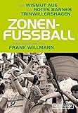  Zonenfußball: Von Wismut Aue bis Rotes Banner Trinwillershagen