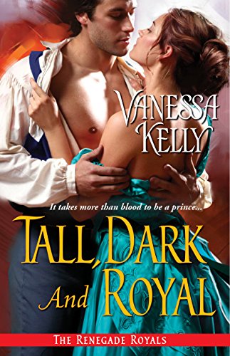 Tall, Dark and Royal (Renegade Royal) (English Edition)