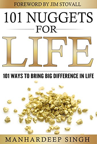 101 Nuggets for Life: 101 Ways to Bring Big Difference in Life (English Edition) - Singh, Manhardeep