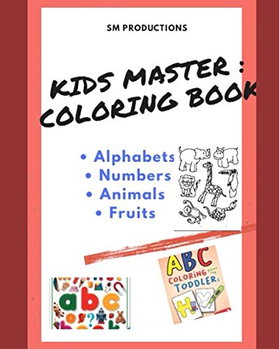 Master Color Book Kids Master : coloring Book : Alphabet, Animals, Numbers,Fruits ...