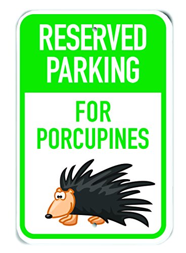 Panneau Reserved Parking for Porcupines en aluminium décoratif pour égayer votre jardin ou garage