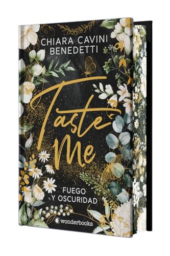 Taste Me (edición especial limitada en tapa dura con cantos pintados): Fuego y oscuridad (WonderLove)