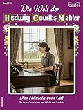  Die Welt der Hedwig Courths-Mahler 779: Das Fräulein vom Gut