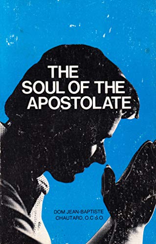 The soul of the apostolate B0006WE6XY Book Cover
