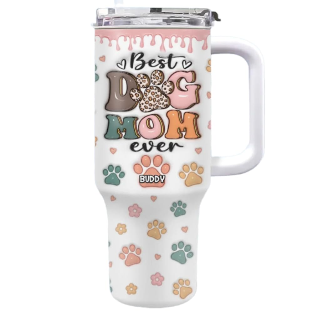 Personalized Best Dog Mom Ever 40oz Tumbler Cup Gift for Dog Mom Mama Funny Paw Prints With Names