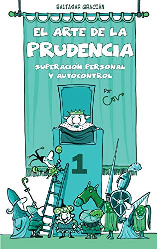 El Arte De La Prudencia: Superación Personal Y Autocontrol Crecimiento Personal El Arte De La Prudencia: Superación Personal Y Autocontrol Crecimiento Personal