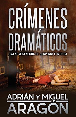 Disponible para leer ya mismo: Crímenes Dramáticos: Una novela negra de suspense e intriga: 2 (Serie de los Detectives Bell y Wachowski) Disponible para leer ya mismo: Crímenes Dramáticos: Una novela negra de suspense e intriga: 2 (Serie de los Detectives Bell y Wachowski)