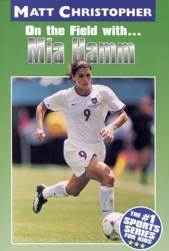 On The Field With Mia Hamm (Turtleback School & Library Binding Edition)