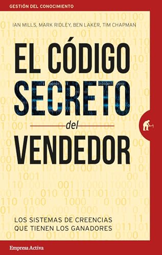 El código secreto del vendedor: Los sistemas de creencias que tienen los ganadores