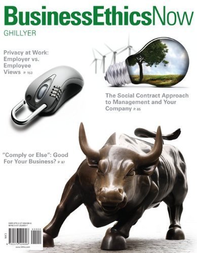Business Ethics Now by Ghillyer, Andrew [McGraw-Hill/Irwin,2011] [Paperback] 3RD EDITION