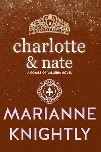 Charlotte & Nate (Royals of Valleria #4) Charlotte & Nate (Royals of Valleria #4)
