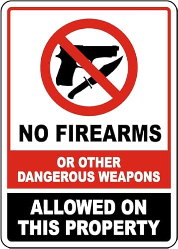 No Firearms or Other Dangerous Weapons Allowed Sign Property/Security Property Control Signs Gun Free Zone Signs Item2024-21886 