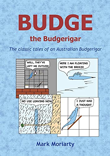 Budge the Budgerigar: The classic tales of an Australian budgerigar