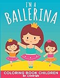 I'm A Ballerina: Coloring Book Children