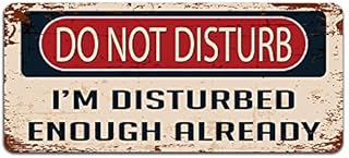Print Crafted - Do Not Disturb: I'm Disturbed Enough Already - Vintage Metal Sign | Funny Bedroom, Office, Man Cave Door Decor