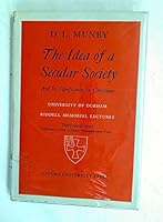 The Idea of a Secular Society and Its Significance for Christians; the Riddell Memorial Lectures, Thirty-Fourth Series Deliveredat King's College in B000FMJOWI Book Cover