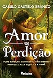 Amor de perdição - Pode haver um sentimento tão intenso pelo qual vale arriscar a vida?