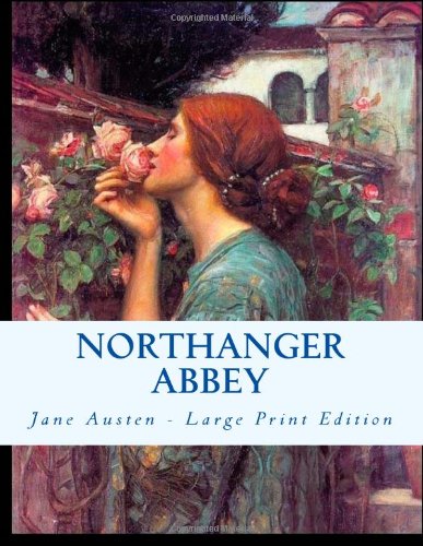 Northanger Abbey: Large Print Edition 1493643533 Book Cover