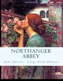 Northanger Abbey: Large Print Edition